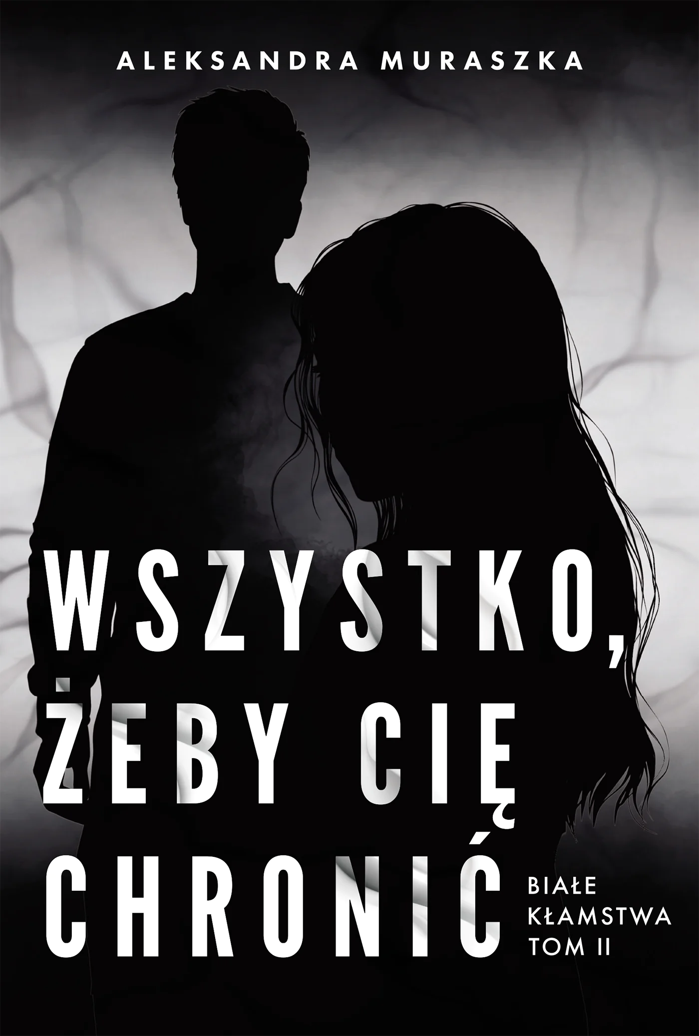 Książka - Wszystko, żeby cię chronić. Białe kłamstwa. Tom 2