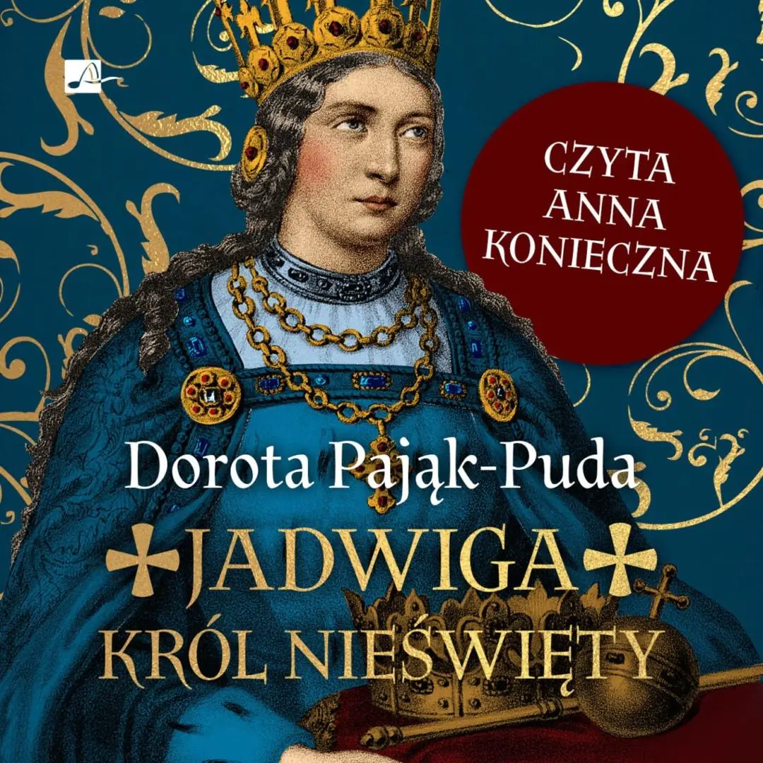 Książka - Jadwiga. Król nieświęty (książka audio)