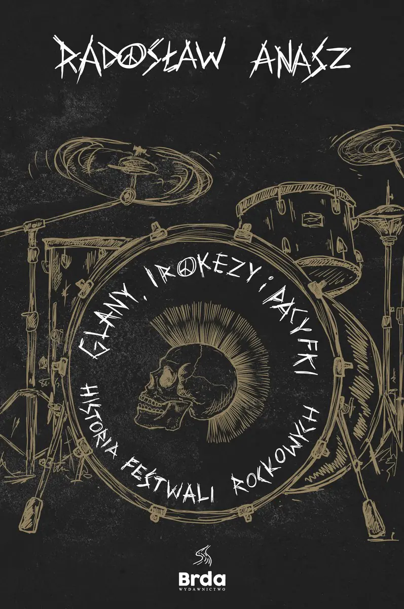Książka - Glany, irokezy i pacyfki. Historia festiwali rockowych