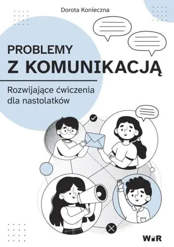 Książka - Problemy z komunikacją Rozwijające ćwiczenia dla nastolatków