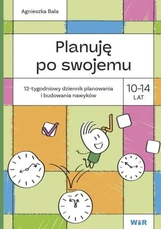 Książka - Planuję po swojemu 10-14 lat. 12-tygodniowy dziennik planowania i budowania nawyków