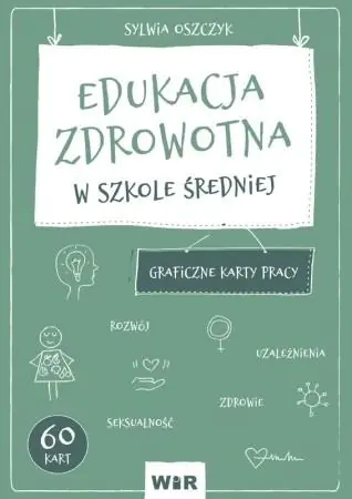 Książka - Edukacja zdrowotna Graficzne karty pracy dla szkoły średniej