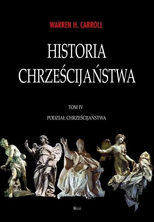 Książka - Historia chrześcijaństwa T.4 Podział chrześcijańst