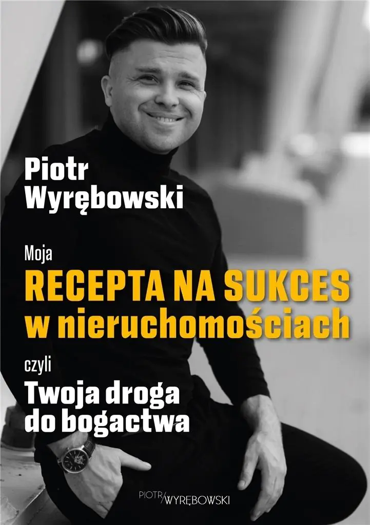 Książka - Moja recepta na sukces w nieruchomościach czyli..