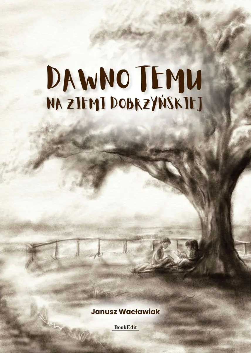Książka - Dawno temu na ziemi dobrzyńskiej