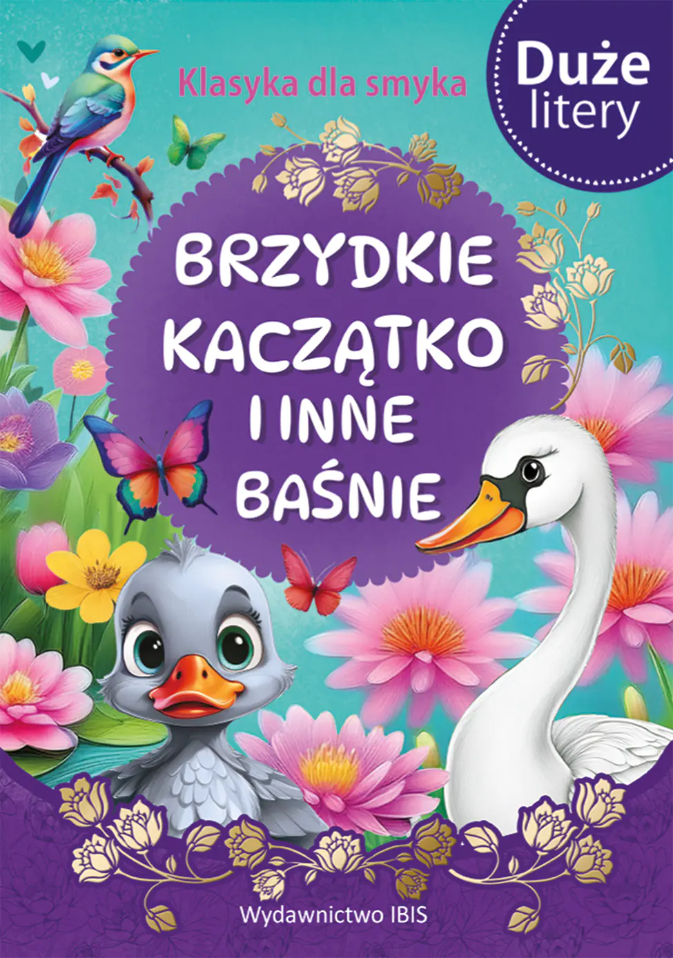 Książka - Brzydkie kaczątko i inne baśnie (DUŻE LITERY). Klasyka dla smyka
