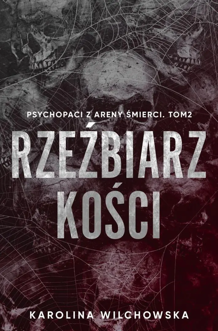Książka - Rzeźbiarz kości. Psychopaci z Areny Śmierci. Tom 2