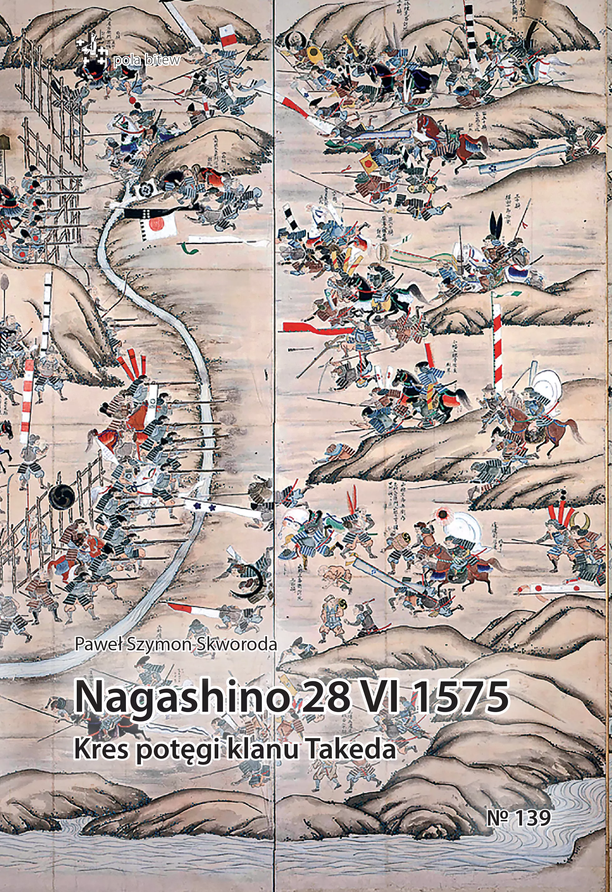 Książka - Nagashino 28 VI 1575. Kres potęgi klanu Takeda