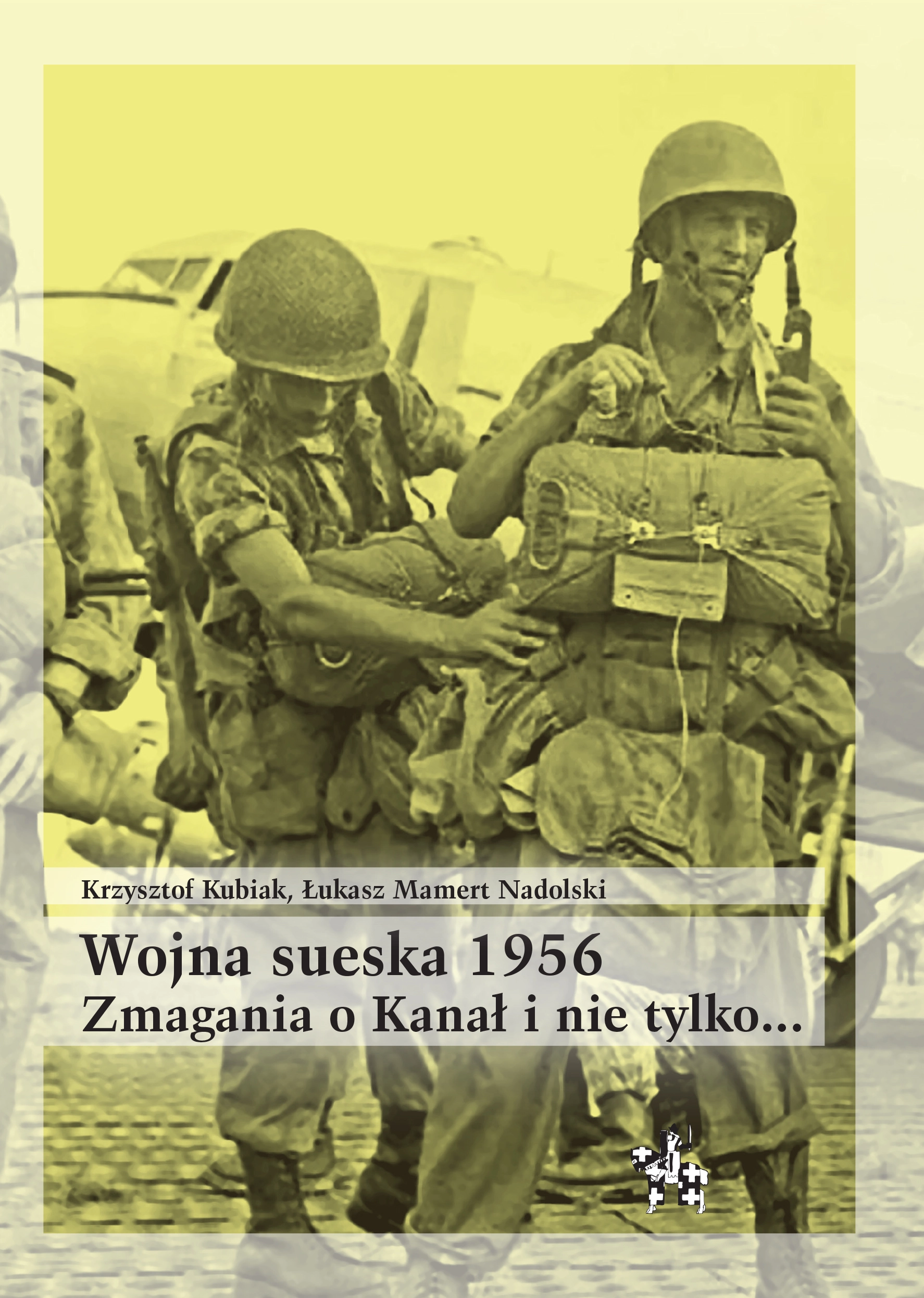 Książka - Wojna sueska 1956. Zmagania o Kanał i nie tylko...