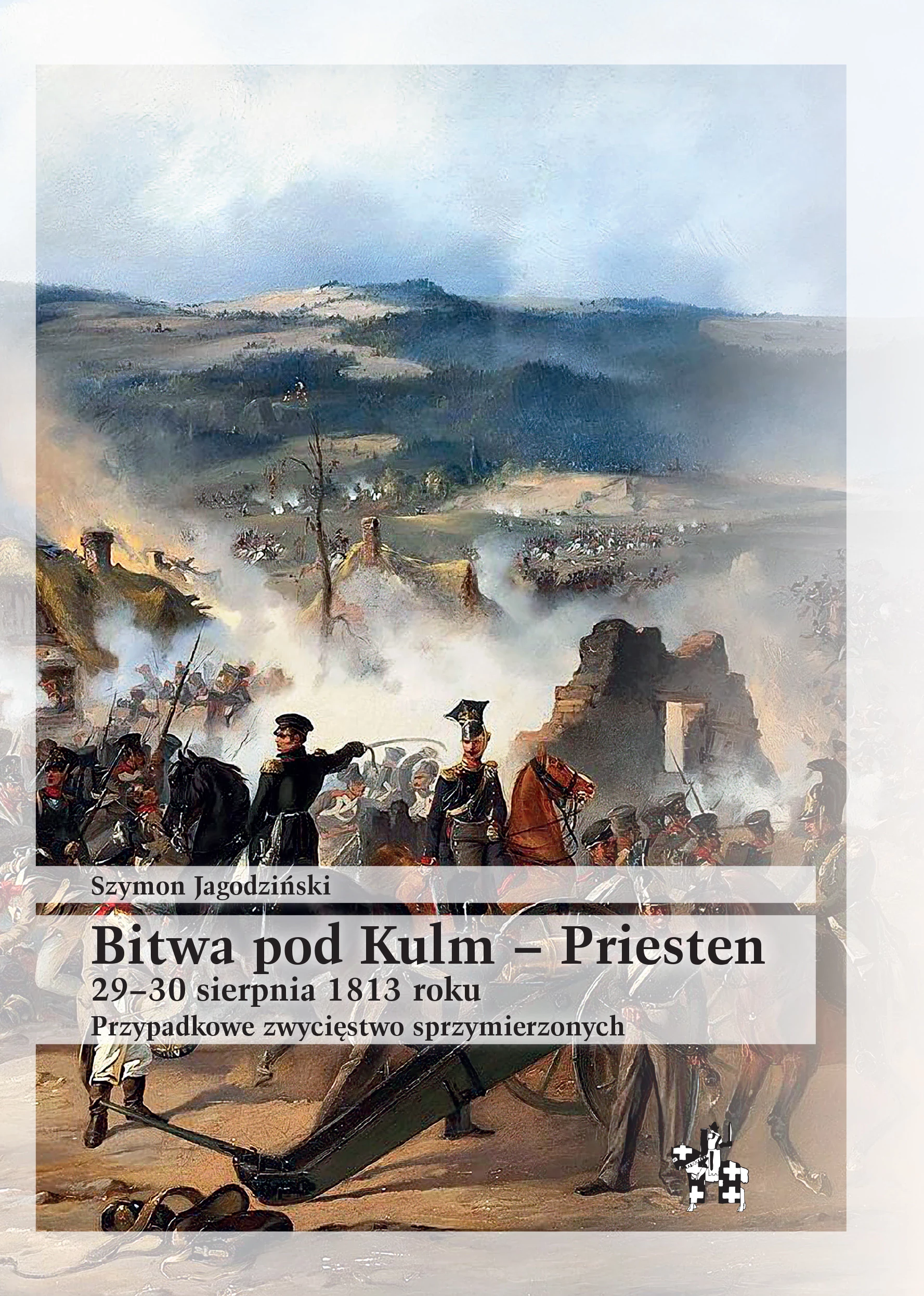 Książka - Bitwa pod kulm - priesten29-30 sierpnia 1813 roku