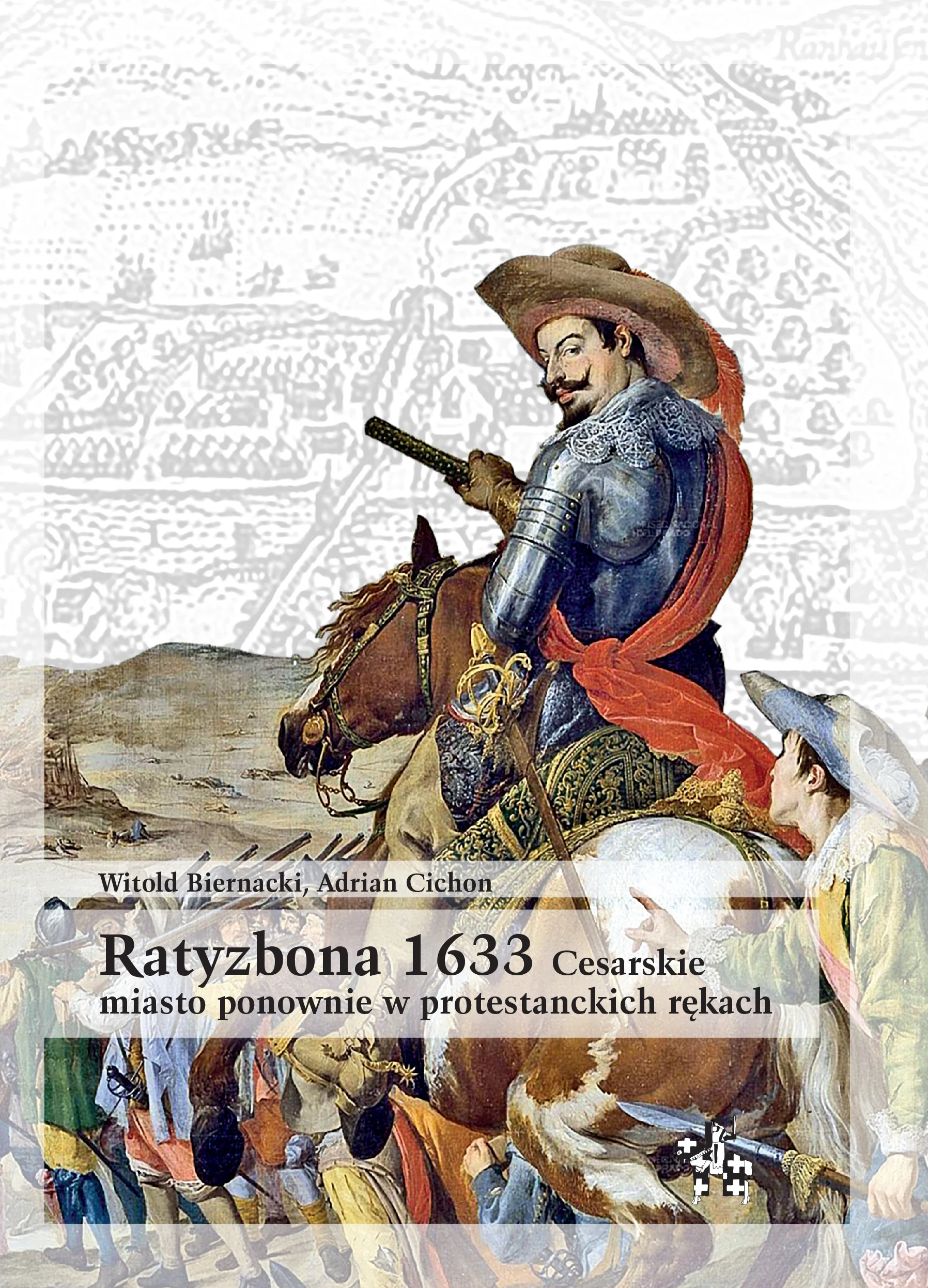 Książka - Ratyzbona 1633 cesarskie miasto ponownie w protestanckich rękach