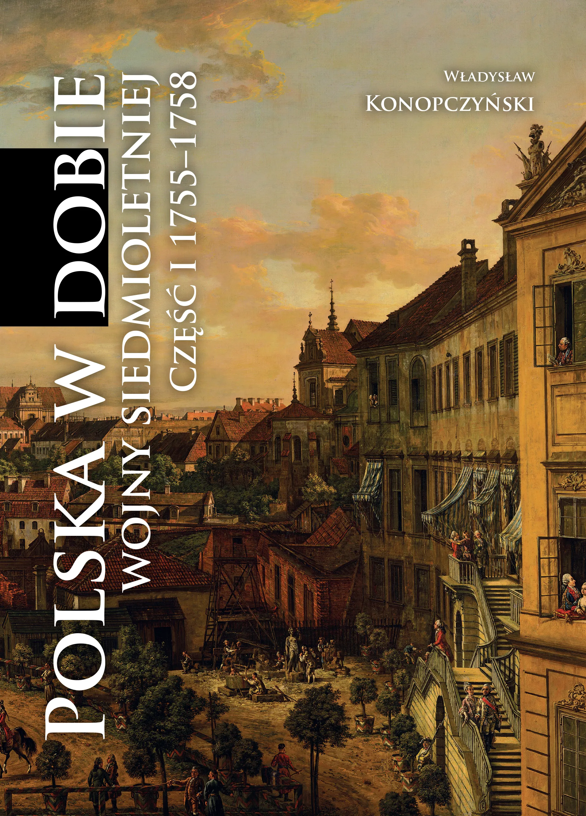 Książka - Polska w dobie wojny siedmioletniej cz.1 1755-1758