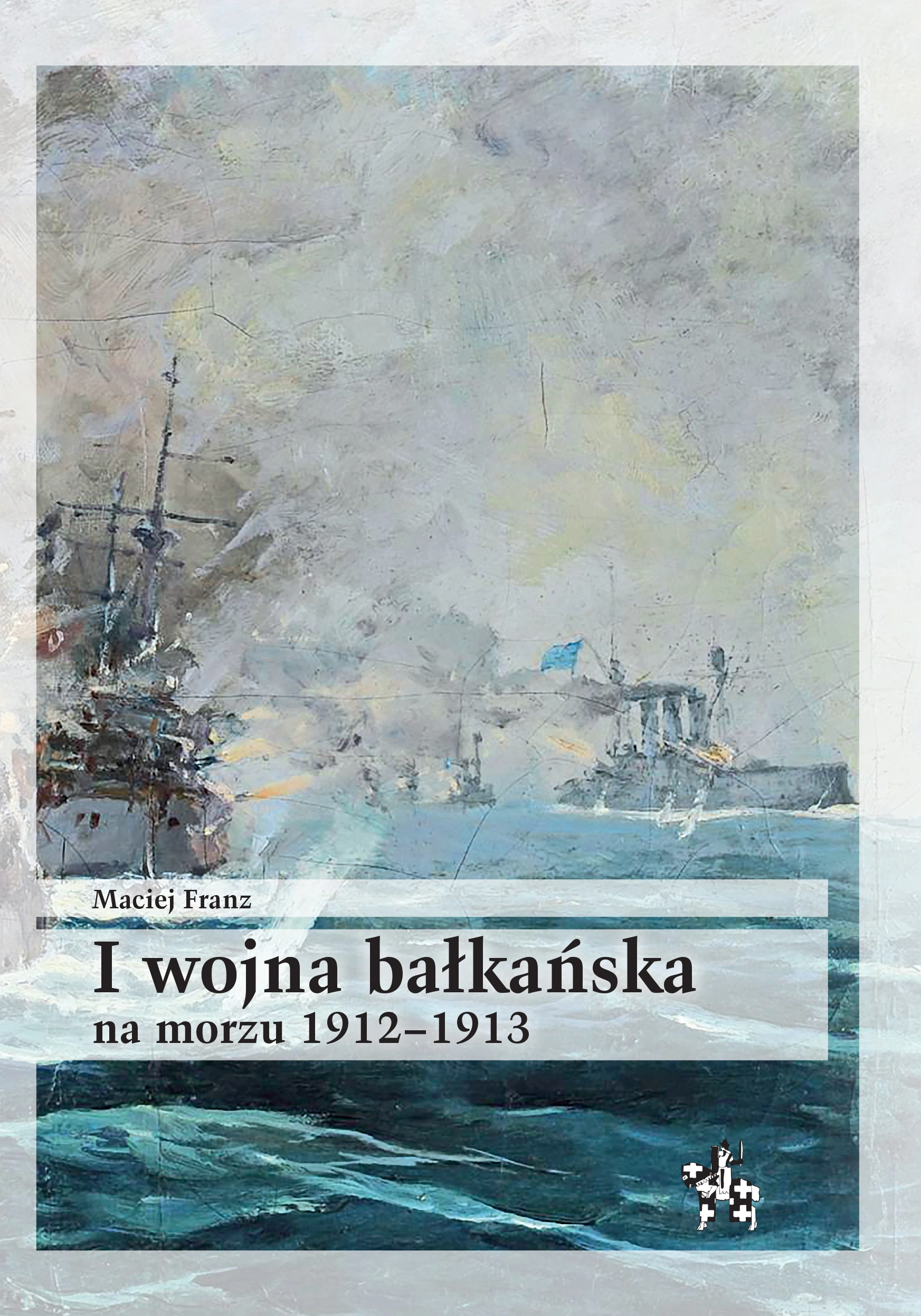 Książka - I wojna bałkańska na morzu 1912-1913