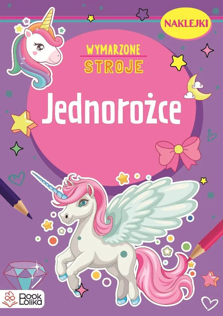 Książka - Jednorożce. Wymarzone stroje