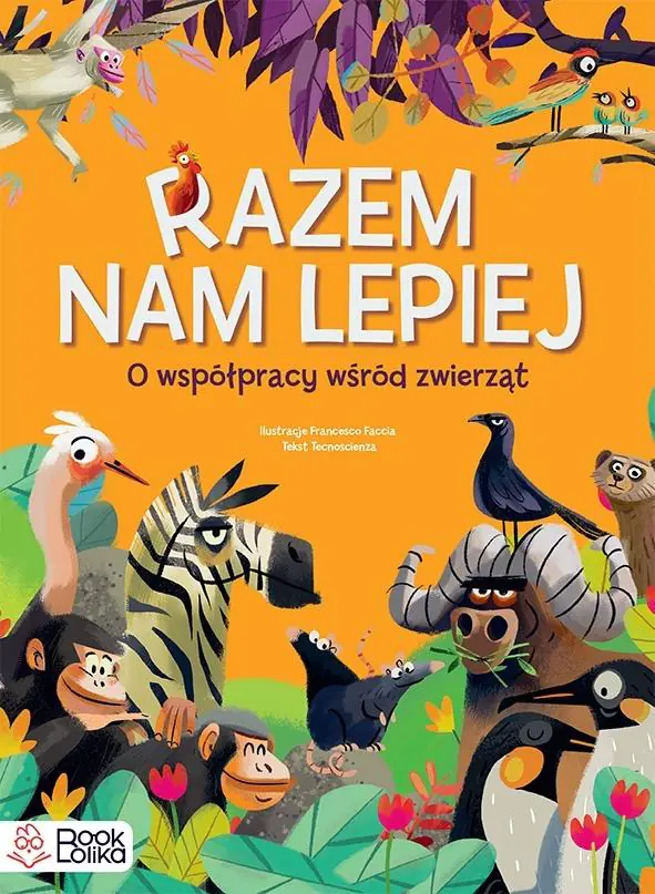 Książka - Razem nam lepiej. O współpracy wśród zwierząt
