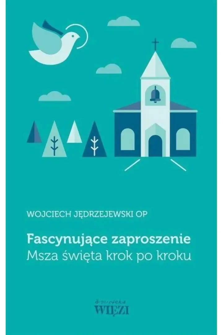Książka - Fascynujące zaproszenie. Msza święta krok po kroku