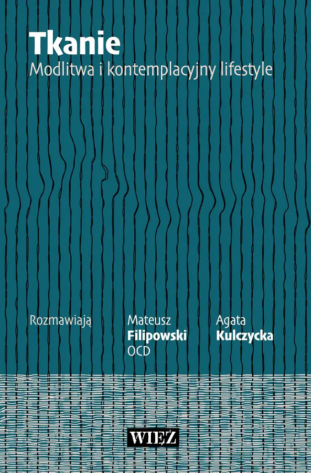 Książka - Tkanie. Modlitwa i kontemplacyjny lifestyle