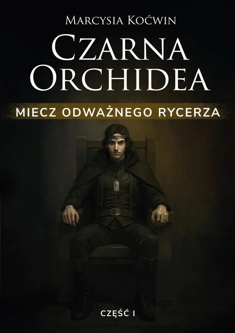Książka - Czarna Orchidea. Miecz Odważnego Rycerza cz.1