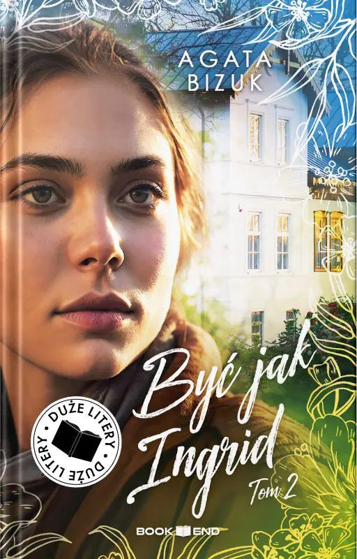 Książka - Być jak Ingrid. Tom 2. Duże Litery
