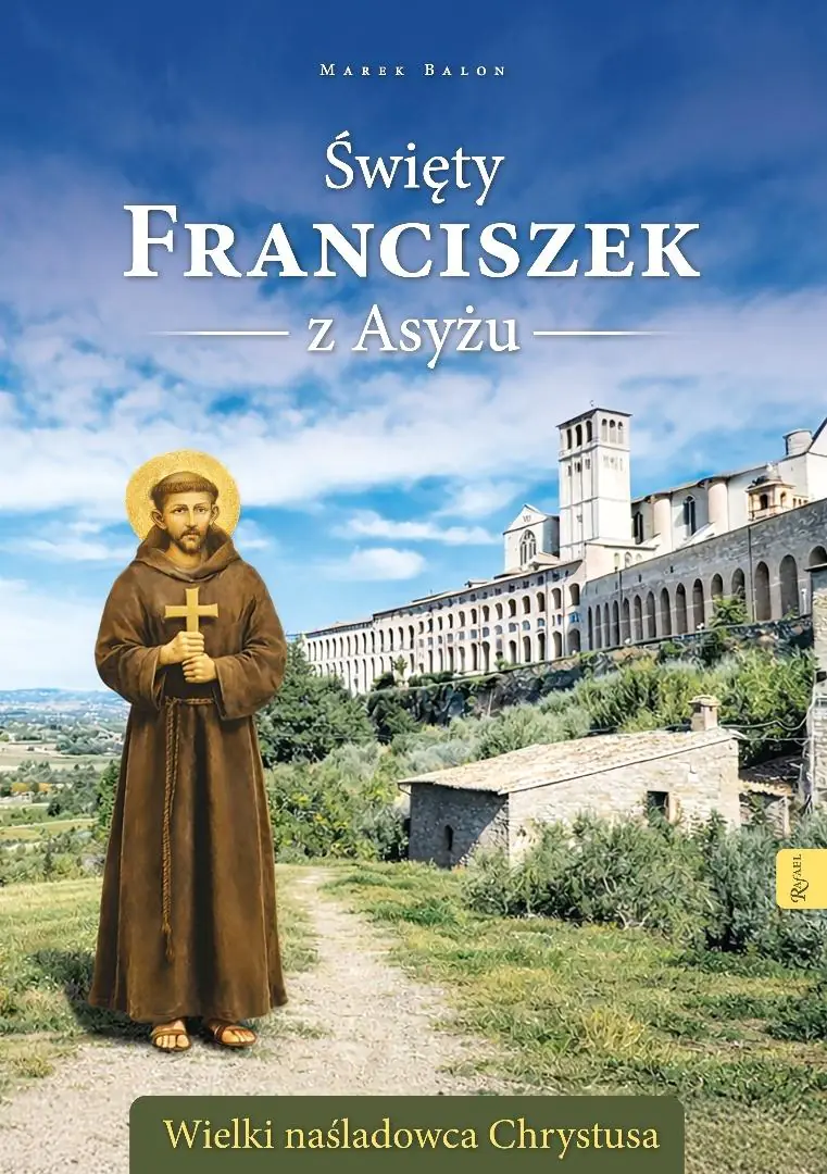 Książka - Święty Franciszek z Asyżu. Wielki naśladowca Chrystusa