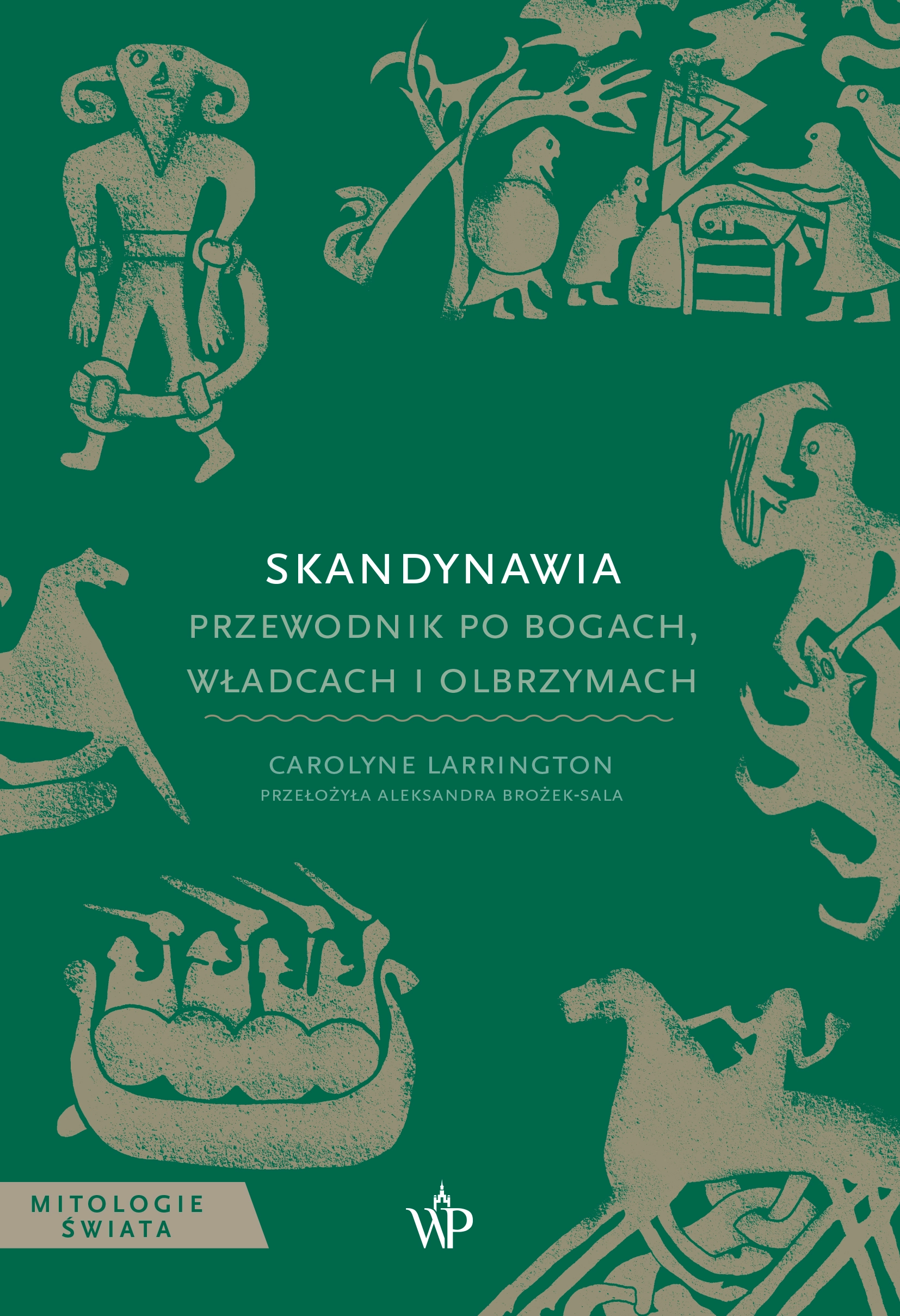 Książka - Skandynawia. Przewodnik po bogach, władcach i olbrzymach