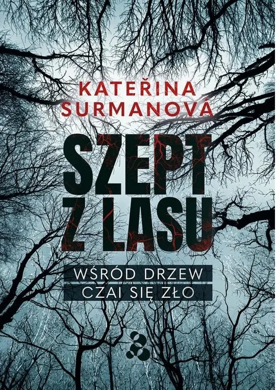 Książka - Szept z lasu. Wśród drzew czai się zło