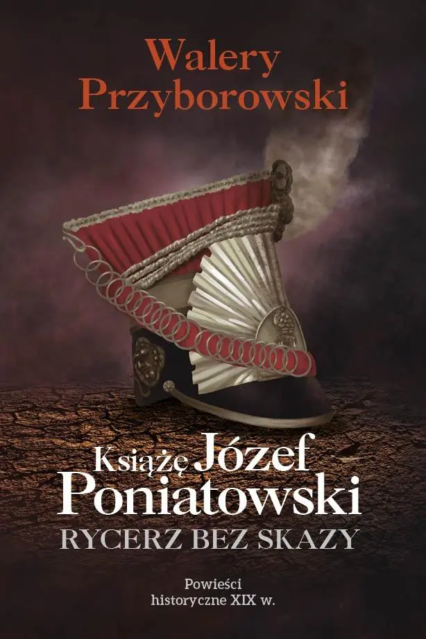 Książka - Książę Józef Poniatowski: rycerz bez skazy