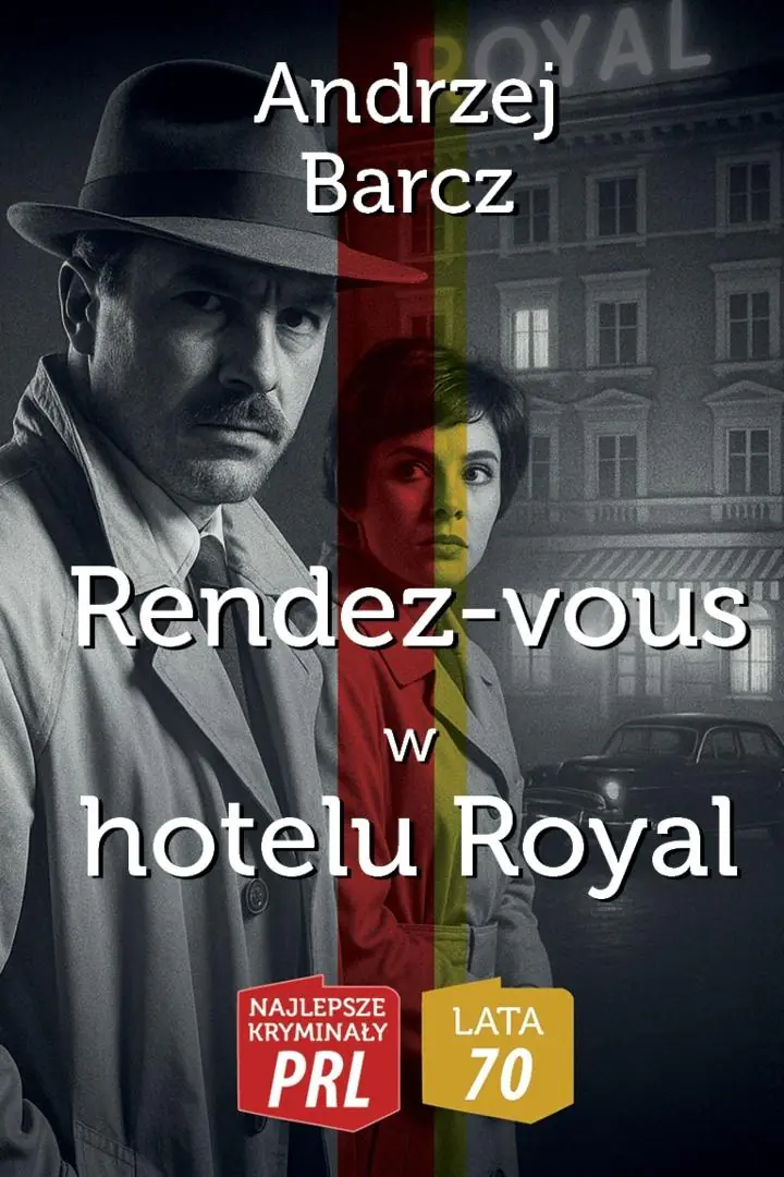 Książka - Najlepsze kryminały PRL.Rendez-vous w hotelu Royal