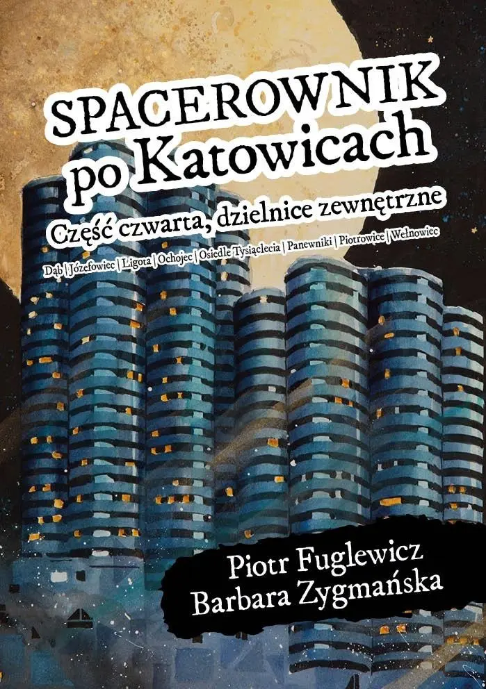 Książka - Spacerownik po Katowicach dzielnice zewnętrzne