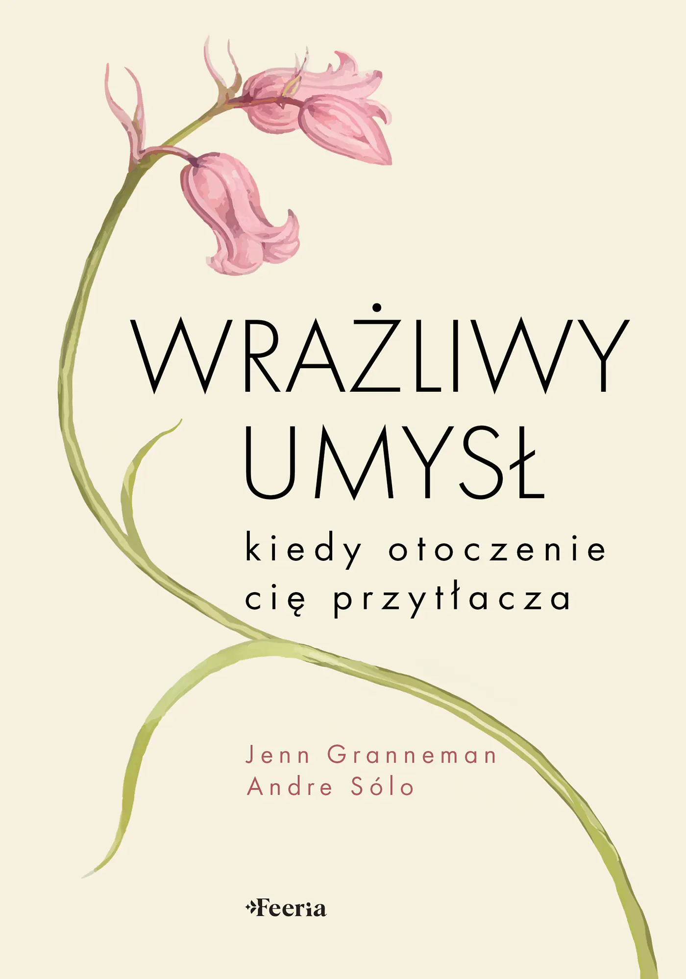 Książka - Wrażliwy umysł. Kiedy otoczenie cię przytłacza