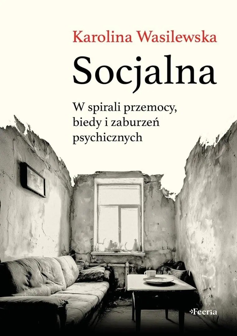 Książka - Socjalna. W spirali przemocy, biedy i zaburzeń psychicznych