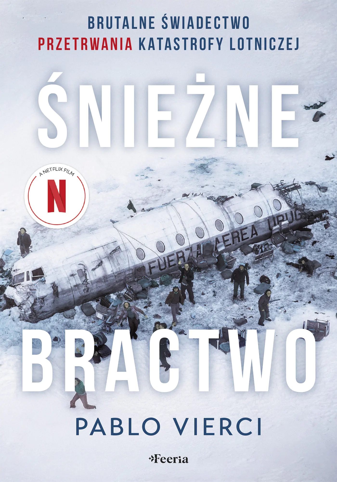 Książka - Śnieżne bractwo. Brutalne świadectwo przetrwania