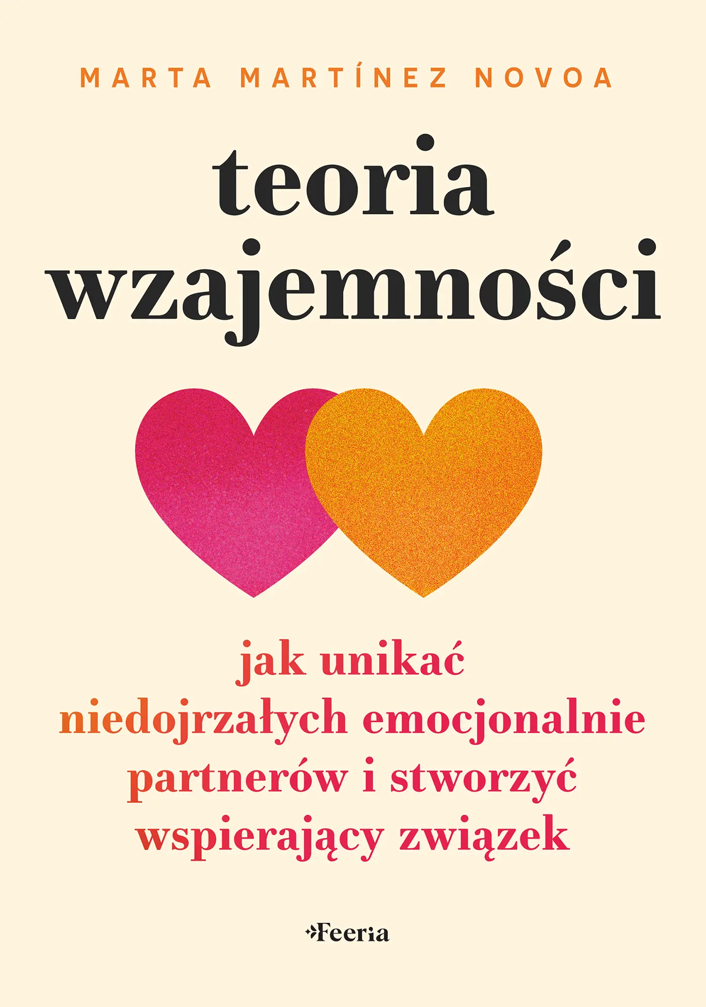 Książka - Teoria wzajemności. Jak unikać niedojrzałych emocjonalnie partnerów i stworzyć wspierający związek