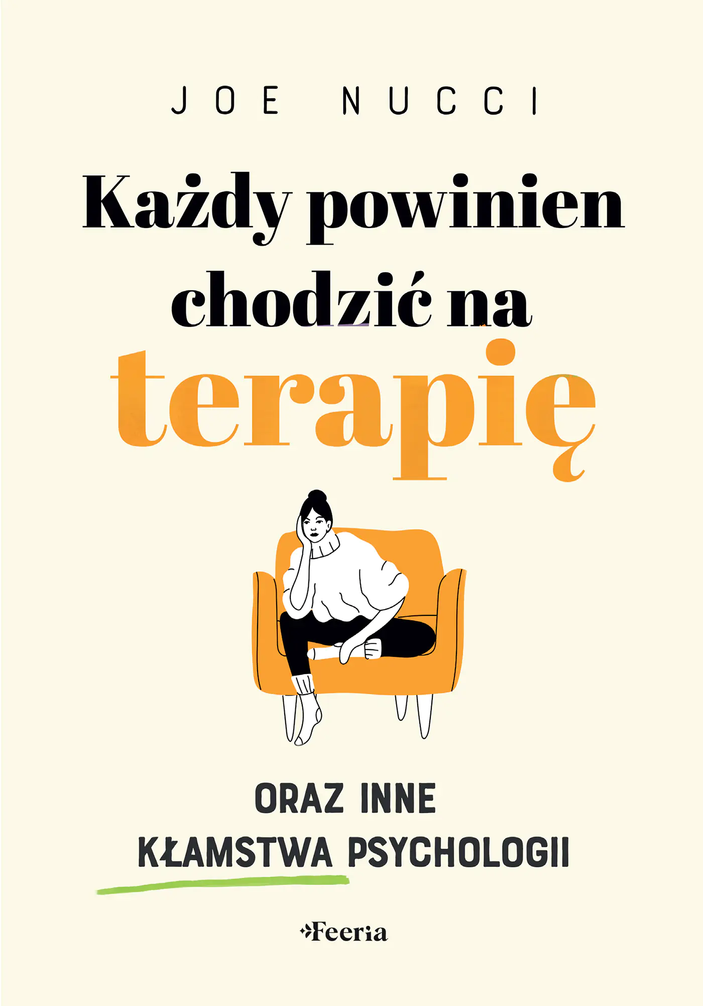 Książka - Każdy powinien chodzić na terapię oraz inne kłamstwa psychologii