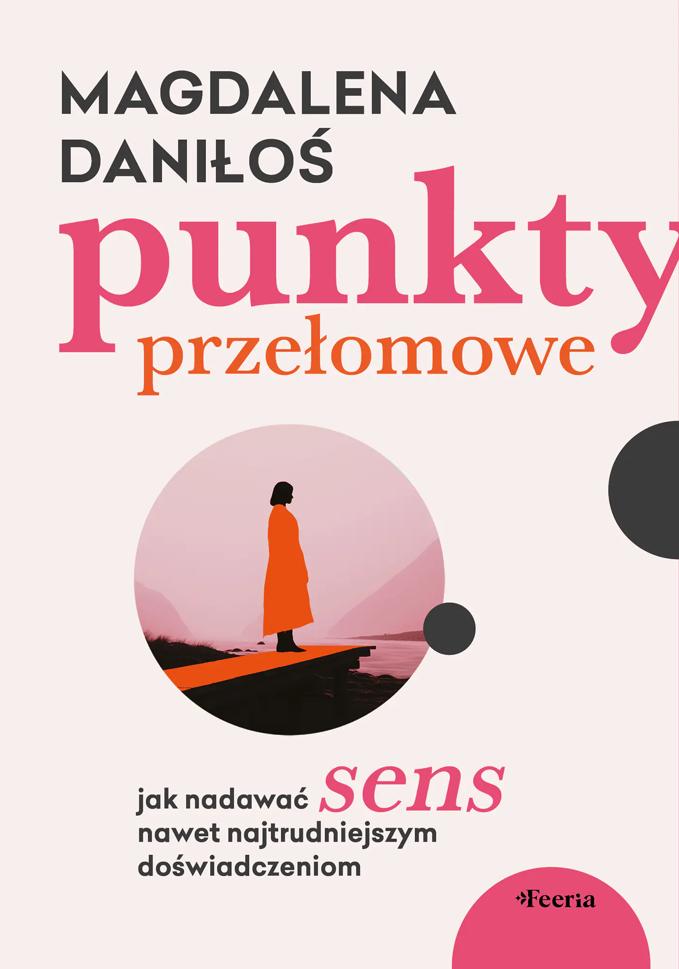 Książka - Punkty przełomowe. Jak nadawać sens nawet najtrudniejszym doświadczeniom