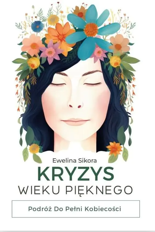Książka - Kryzys Wieku Pięknego. Podróż do Pełni Kobiecości