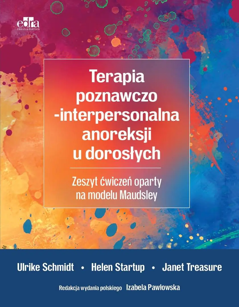 Książka - Terapia poznawczo-interpersonalna anoreksji u dorosłych. Zeszyt ćwiczeń oparty na modelu Maudsley