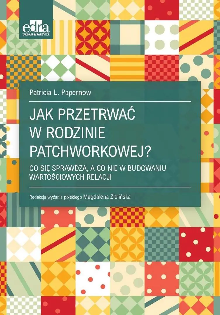 Książka - Jak przetrwać w rodzinie patchworkowej?