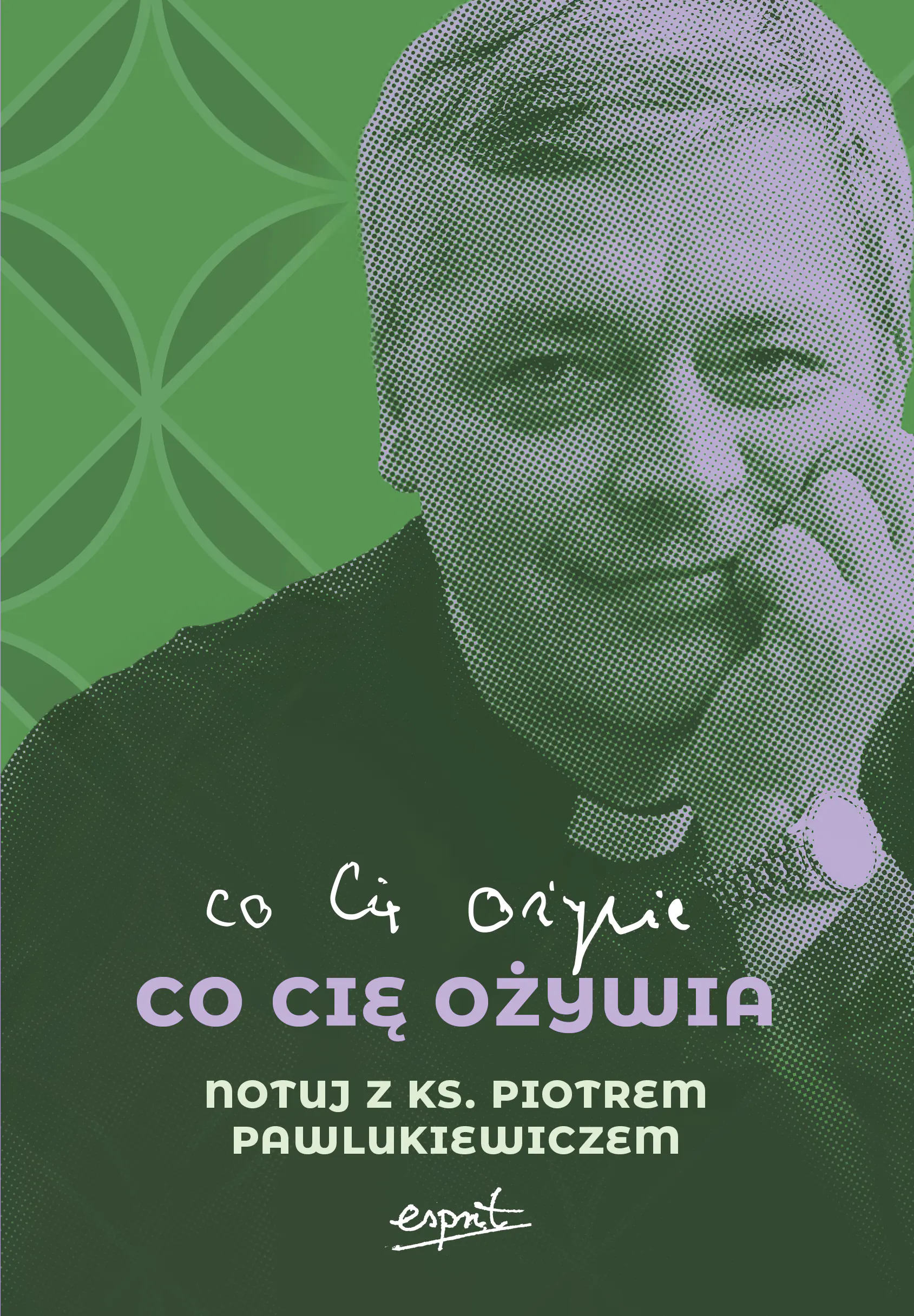 Książka - Co cię ożywia. Notuj z ks. Piotrem Pawlukiewiczem