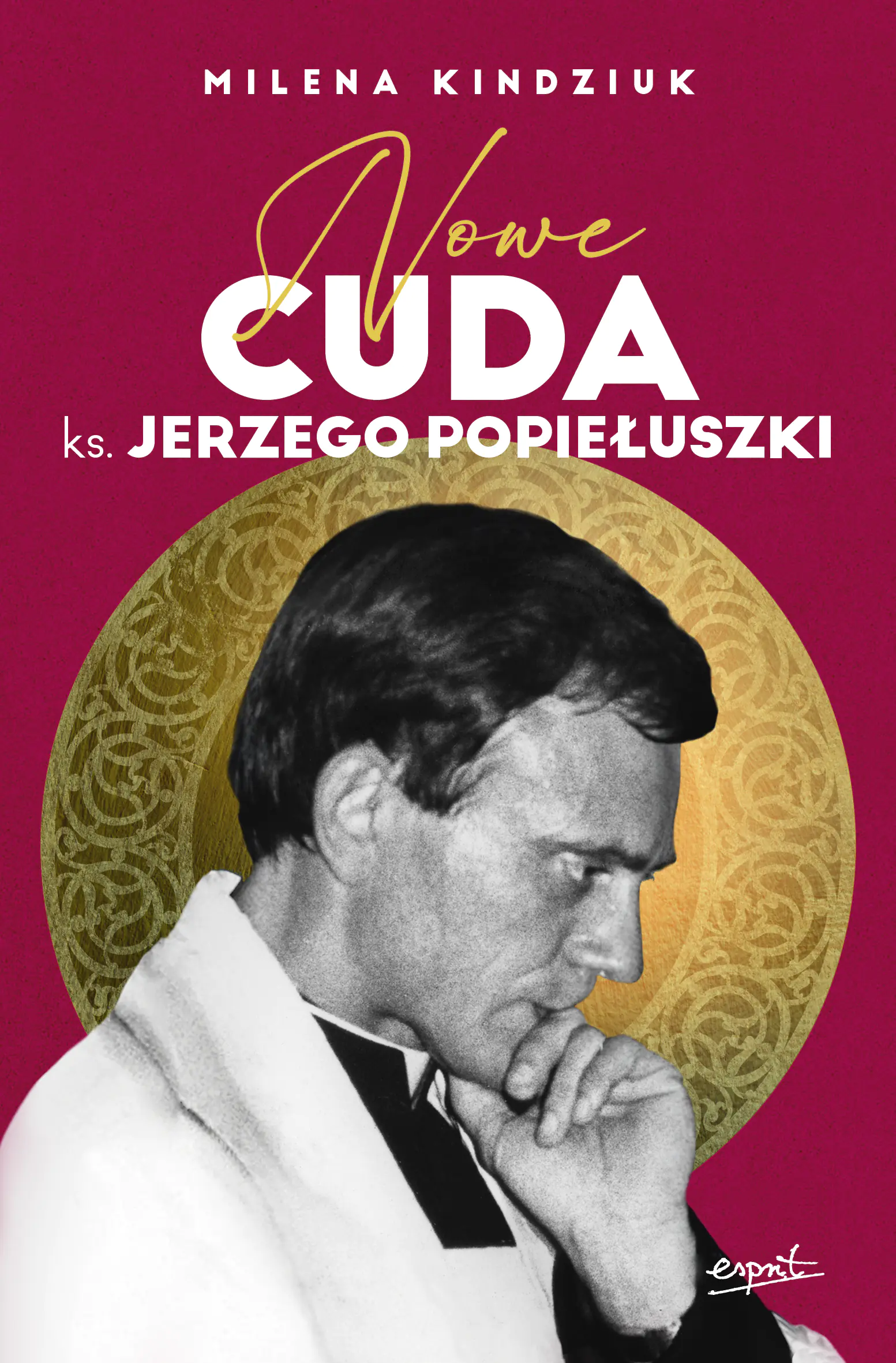 Książka - Nowe cuda ks. Jerzego Popiełuszki