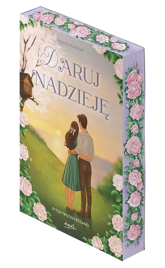 Książka - Daruj nadzieję. Trylogia różana. Tom 3 (barwione brzegi)