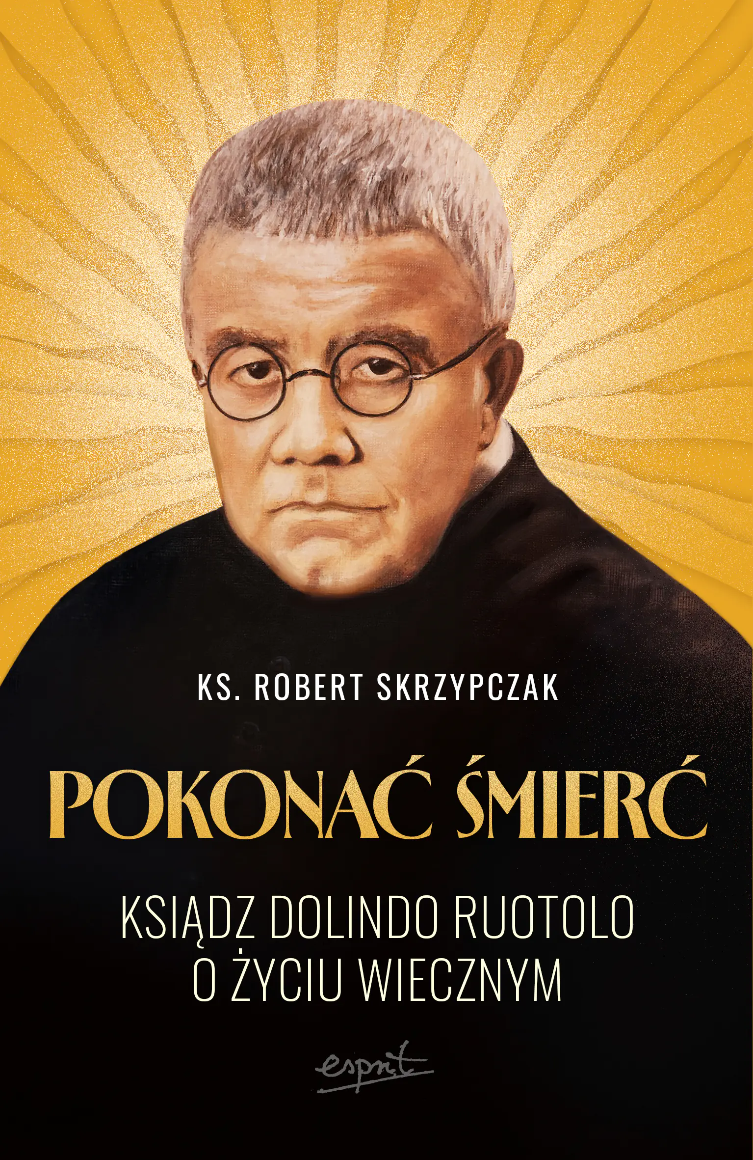 Książka - Pokonać śmierć. Ksiądz Dolindo Ruotolo o życiu wiecznym