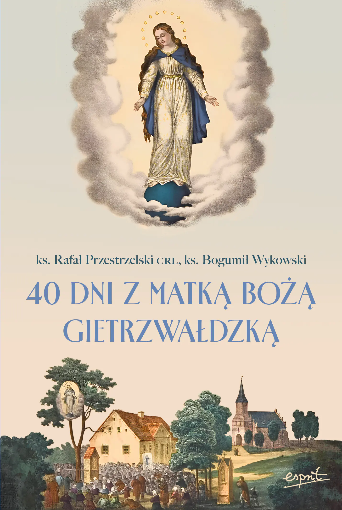 Książka - 40 dni z Matką Bożą Gietrzwałdzką