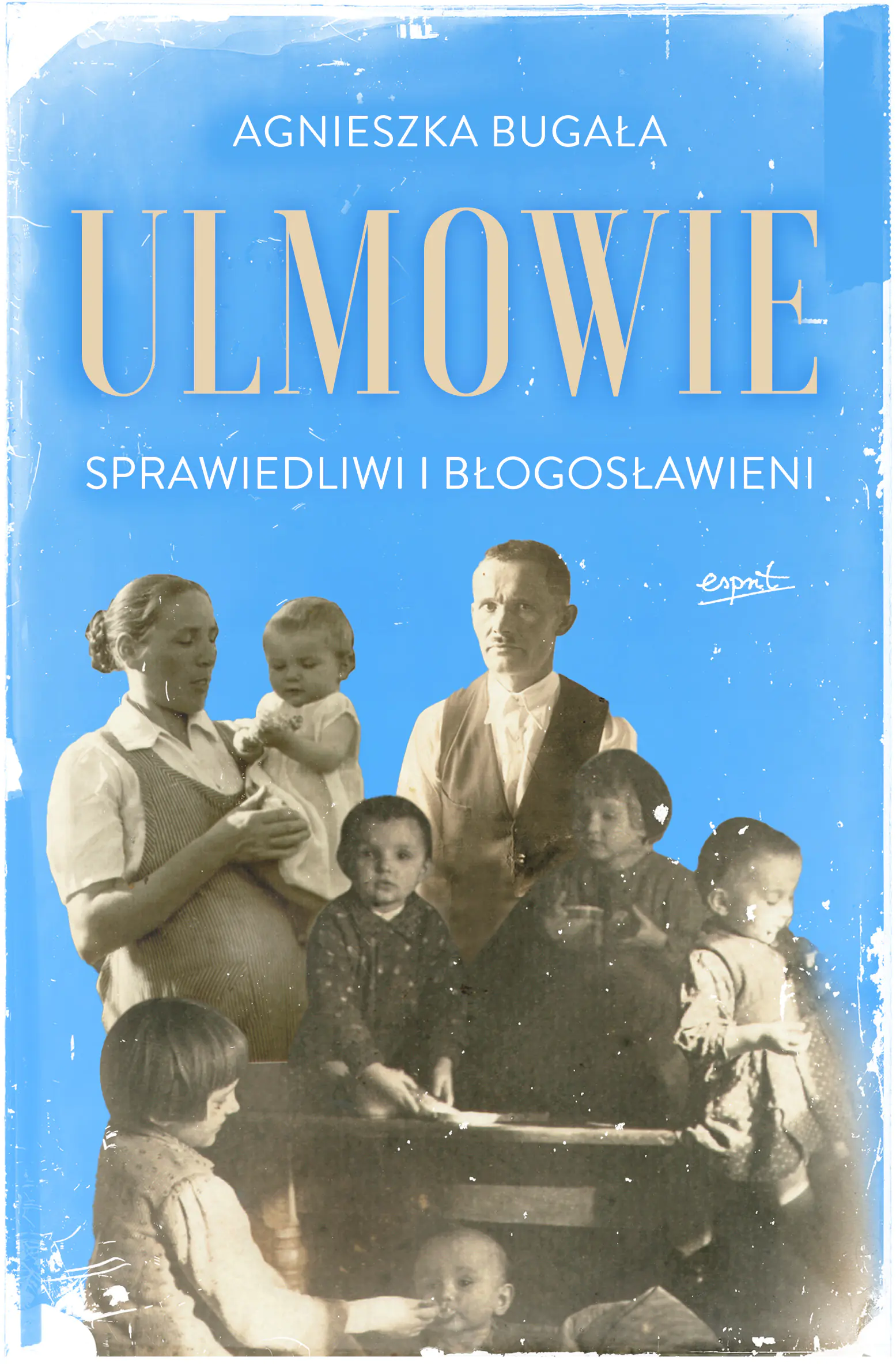 Książka - Ulmowie wyd. II. Sprawiedliwi i błogosławieni