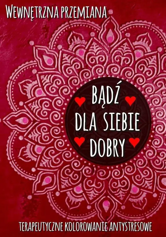 Książka - Wewnętrzna przemiana. Bądź dla siebie dobry