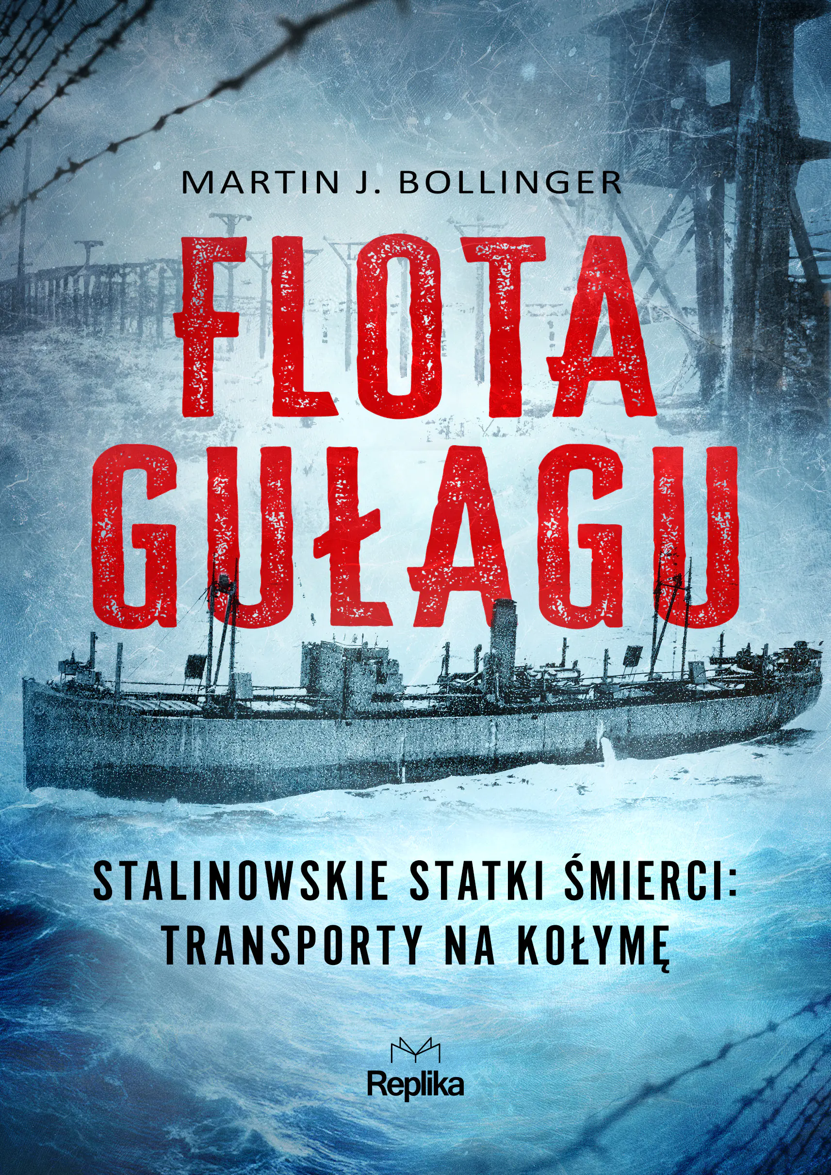 Książka - Flota Gułagu. Stalinowskie statki śmierci: transporty na Kołymę