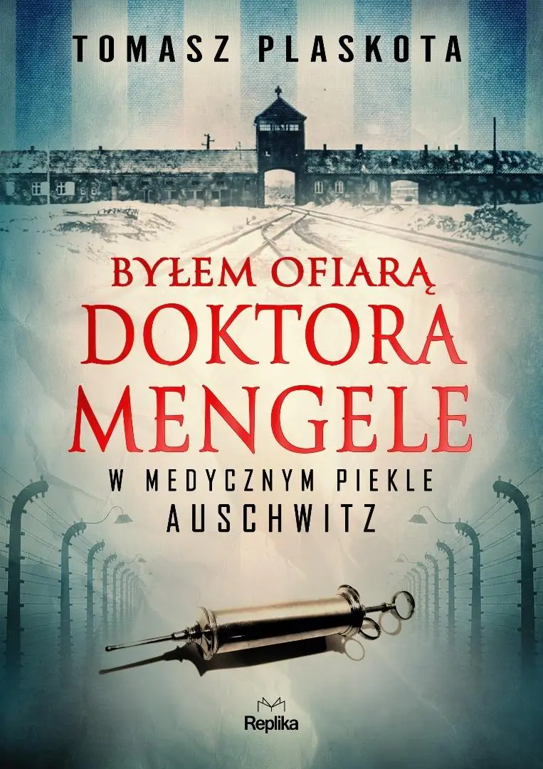 Książka - Byłem ofiarą doktora Mengele. W medycznym piekle Auschwitz