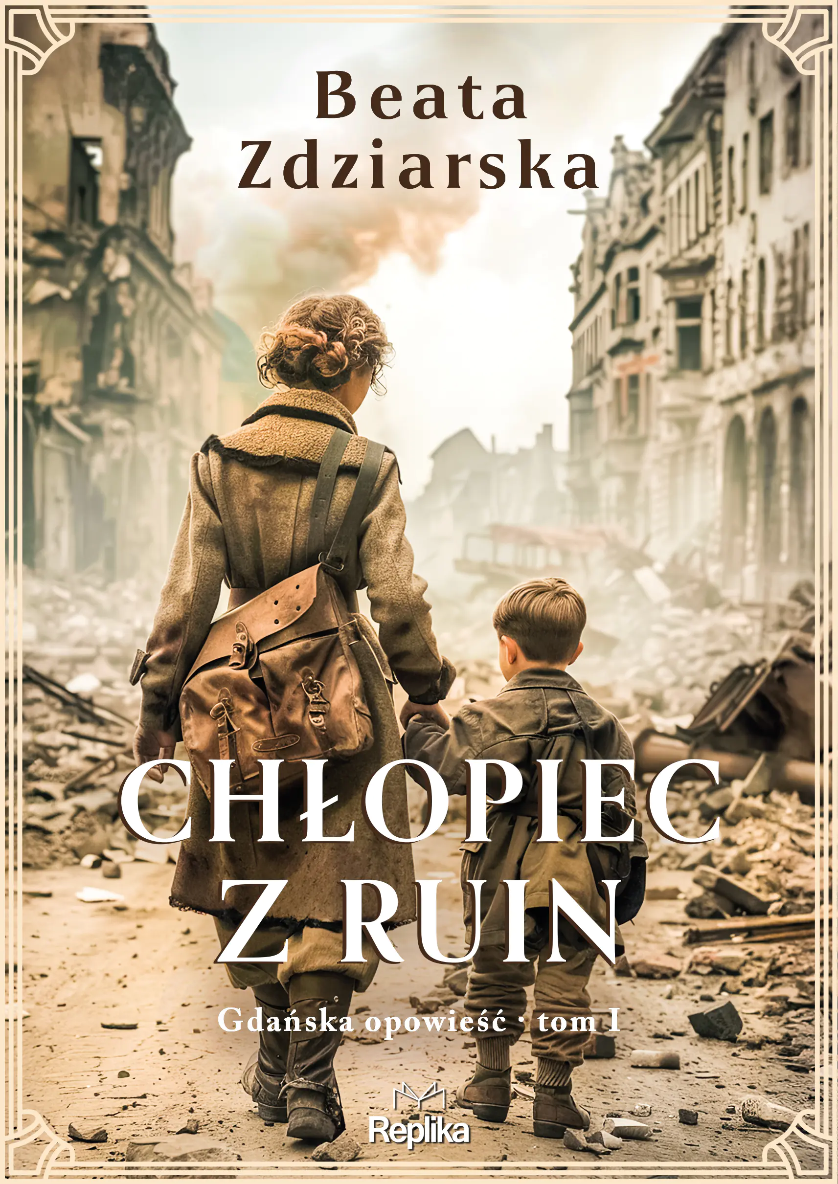 Książka - Chłopiec z ruin. Gdańska opowieść. Tom 1