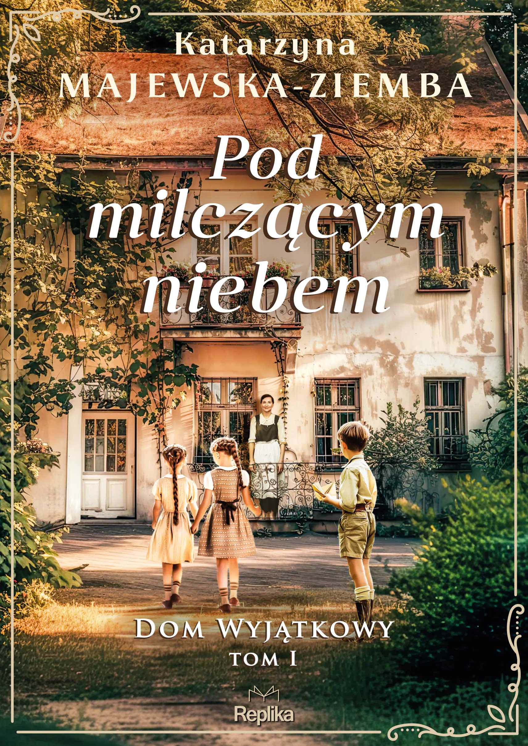 Książka - Pod milczącym niebem. Dom wyjątkowy, tom 1