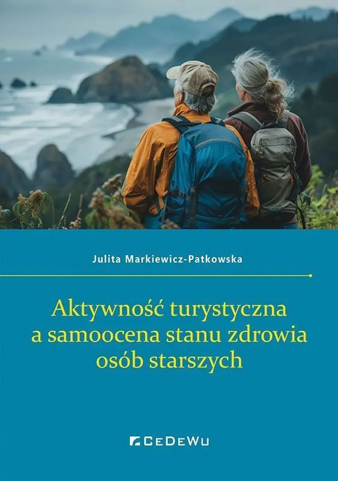 Książka - Aktywność turystyczna a samoocena stanu zdrowia osób starszych
